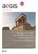 The Linear B Tablets of the Northern Entrance Passage at Knossos