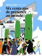 UCLouvain 1425-2025. Six cents ans de présence au monde